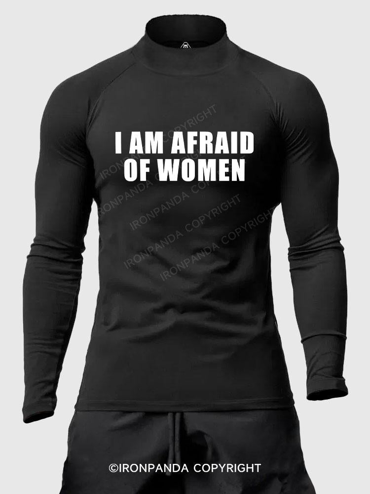 I AM AFRAID OF WOMEN Men's Fitted Mock