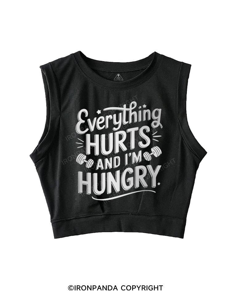 EVERYTHING HURTS AND I'M HUNGRY SLEEVELESS CROP TOPS