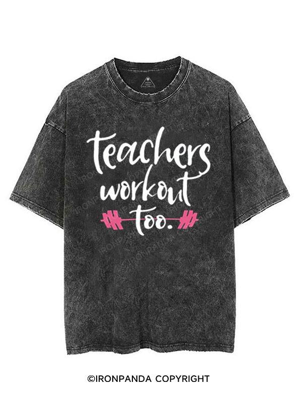 Teachers Workout Too VINTAGE GYM SHIRT