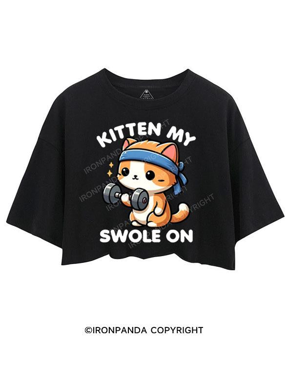 KITTEN MY SWOLE ON CROP TOPS