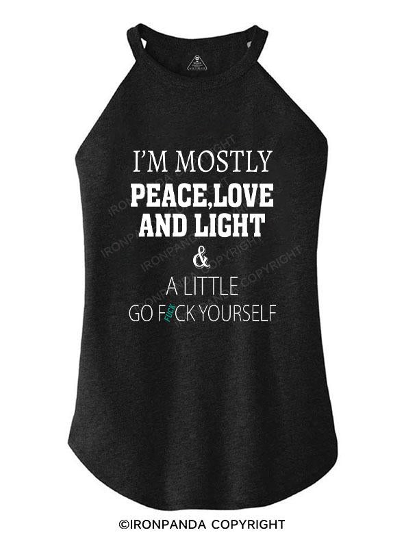 I'm Mostly Peace, Love And Light TRI ROCKER COTTON TANK