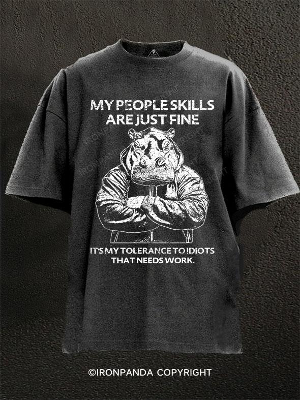 My People Skills Are Fine, Intolerance To Idiots Washed Gym Shirt