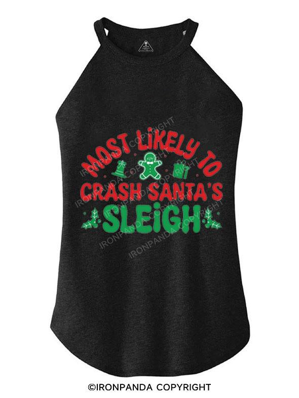 MOST LIKELY TO CRASH SANTA'S SLEIGH TRI ROCKER COTTON TANK