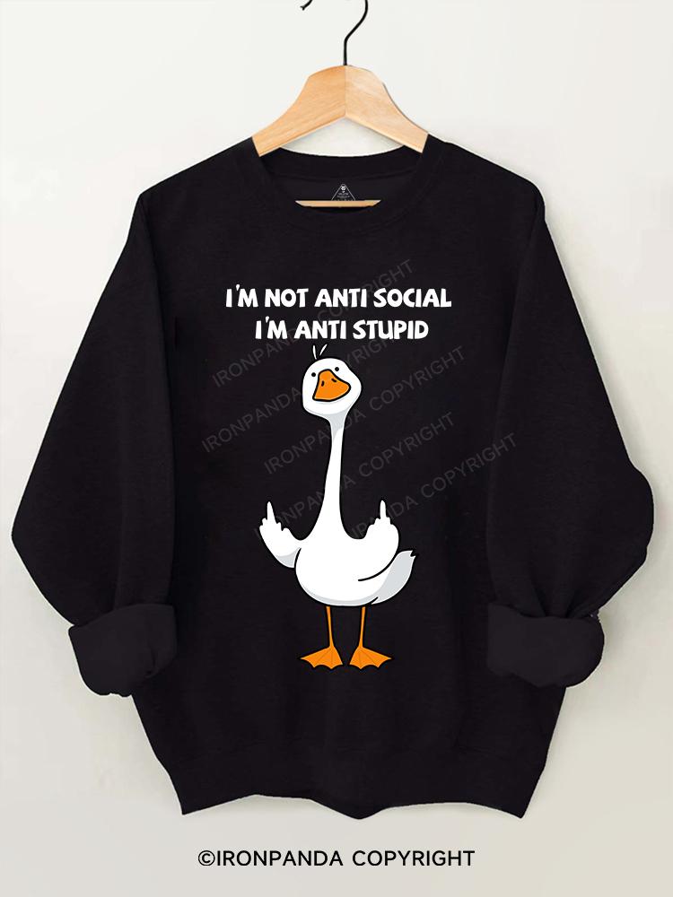 I'm not Anti Social I'm Anti Stupid Gym Sweatshirt