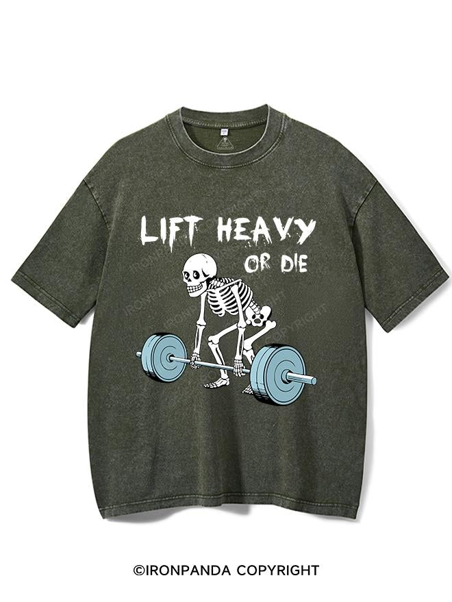 LIFT HEAVY OR DIE VINTAGE GYM SHIRT