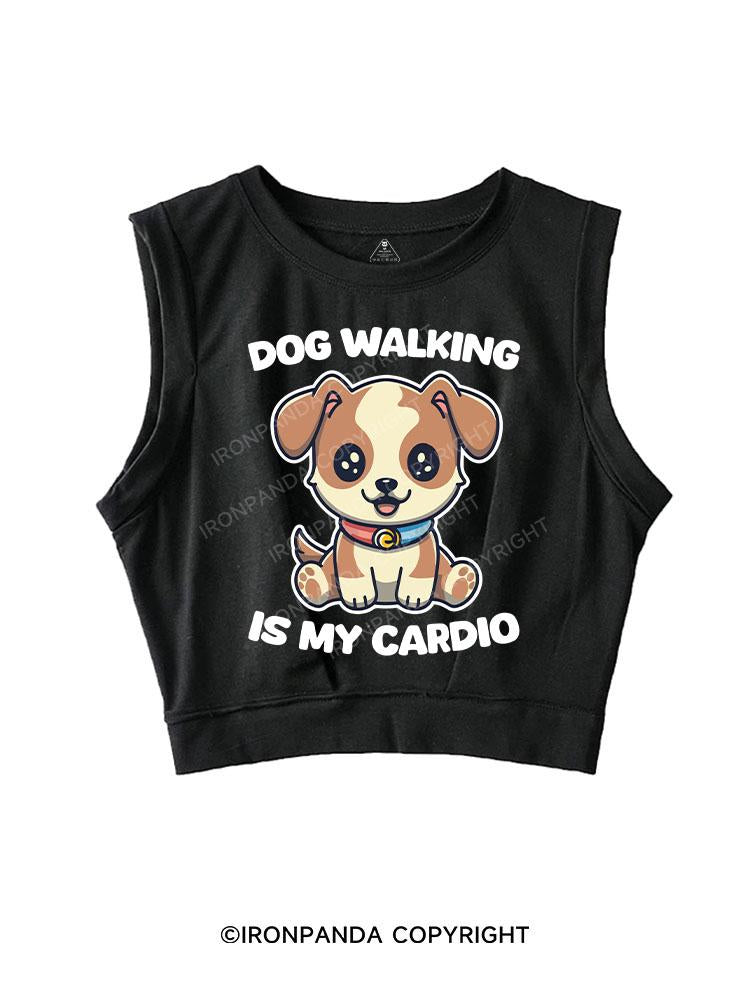 DOG WALKING IS MY CARDIO SLEEVELESS CROP TOPS