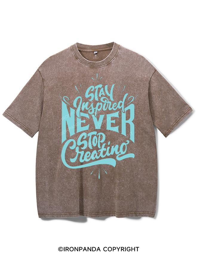 STAY INSPIRED NEVER STOP CREATING VINTAGE GYM SHIRT