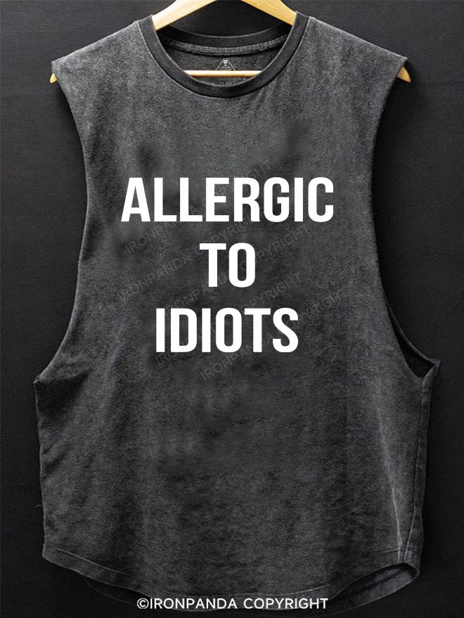 ALLERGIC TO IDIOTS SCOOP BOTTOM COTTON TANK