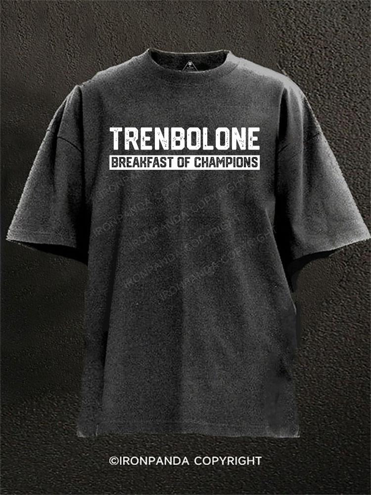 Trenbolone Breakfast Of Winners Washed Gym Shirt