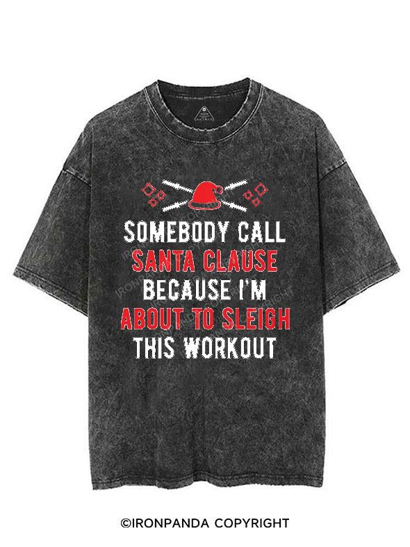 SOMEBODY CALL SANTA CLAUSE VINTAGE GYM SHIRT