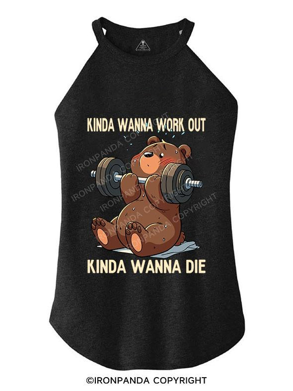 KINDA WANNA WORK OUT KINDA WANNA DIE TRI ROCKER COTTON TANK