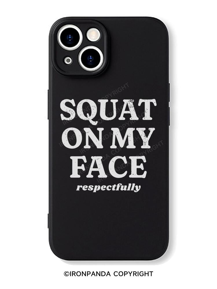 squat on my face respectfully iPhone Case