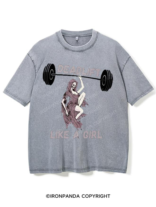 DEADLIFT LIKE A GIRL VINTAGE GYM SHIRT