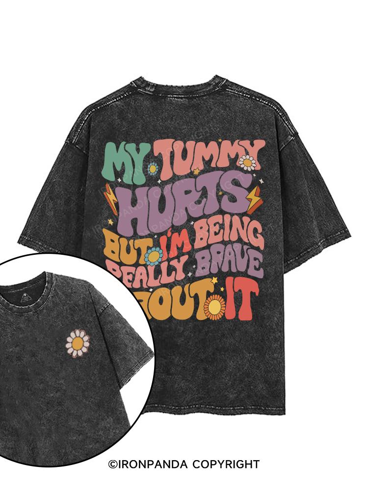 My Tummy Hurts But I'm Being Really Brave About It printed Gym Shirt