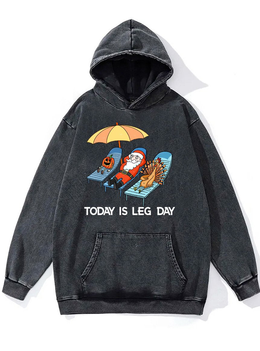 Today is Leg Day Washed Gym Hoodie