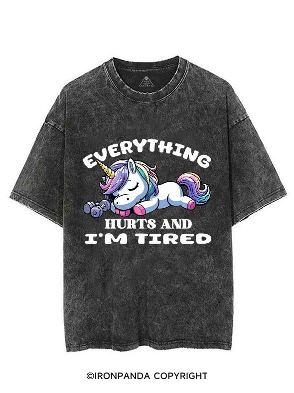 EVERYTHING HURTS AND I'M TIRED UNICORN VINTAGE GYM SHIRT