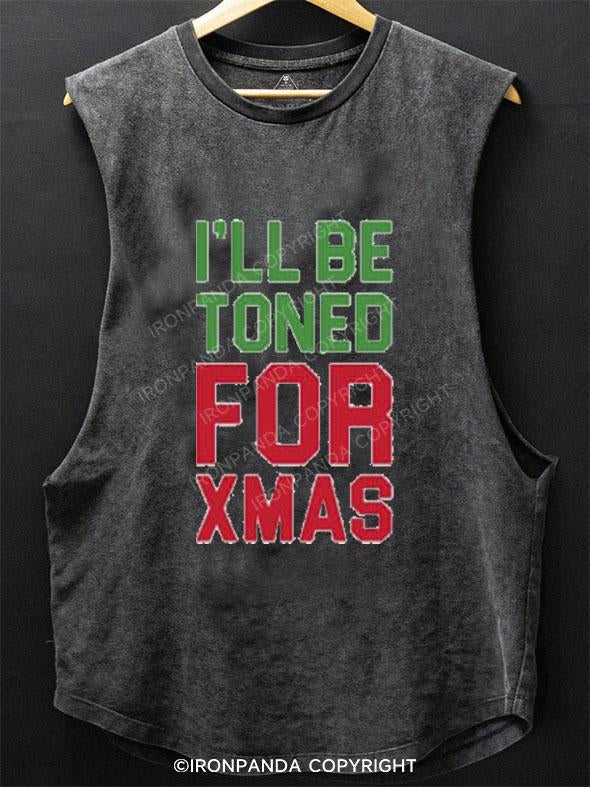 I'LL BE TONED FOR XMAS SCOOP BOTTOM COTTON TANK