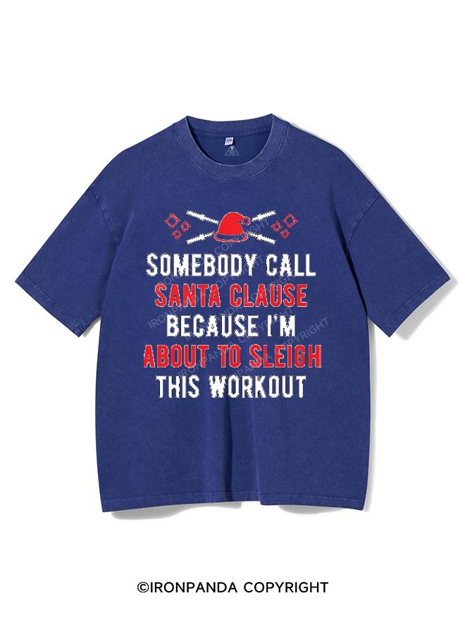 SOMEBODY CALL SANTA CLAUSE VINTAGE GYM SHIRT