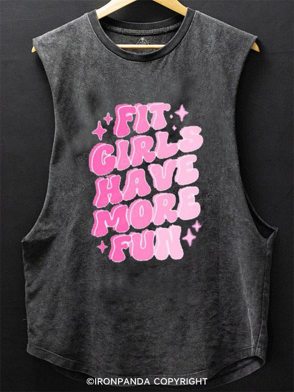 FIT GIRLS HAVE MORE FUN SCOOP BOTTOM COTTON TANK