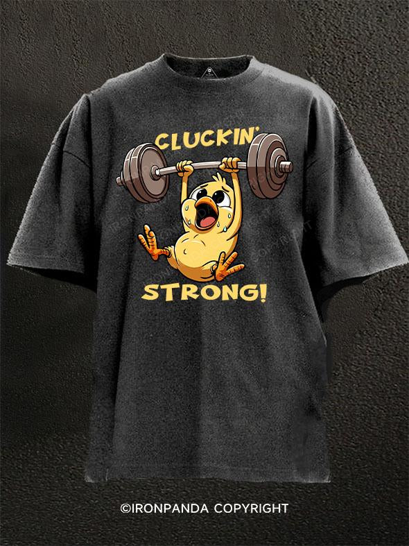 Cluckin' strong!  Washed Gym Shirt