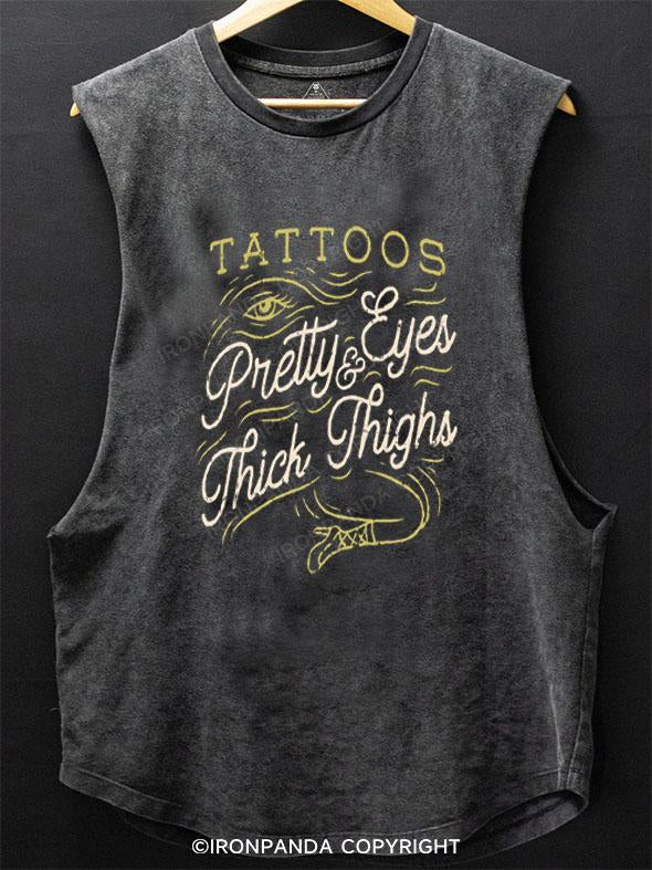 TATTOOS PRETTY EYES & THICK THIGHS SCOOP BOTTOM COTTON TANK