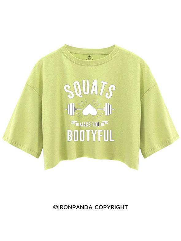 SQUATS MAKE YOU BOOTYFUL CROP TOPS