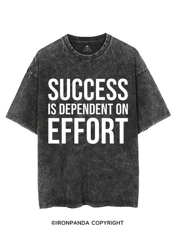 SUCCESS IS DEPENDENT ON EFFORT VINTAGE GYM SHIRT