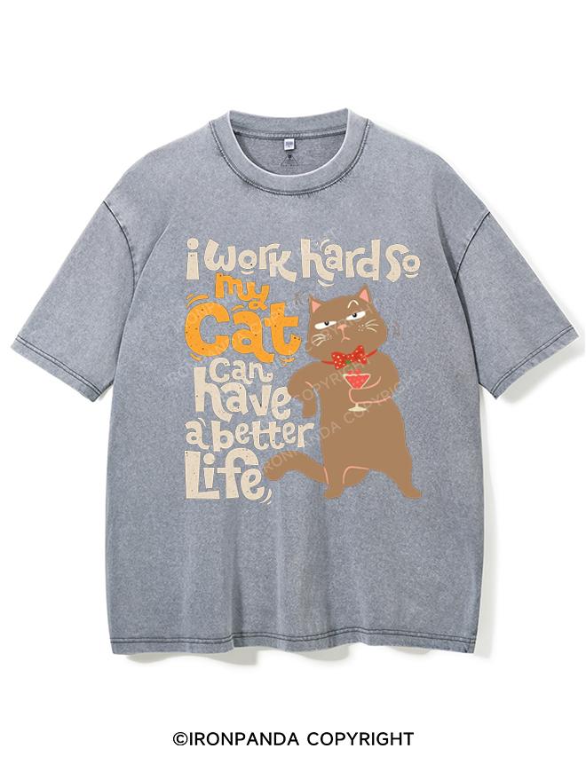 I WORK HARD SO MY CAT CAN HAVE A BETTER LIFE VINTAGE GYM SHIRT