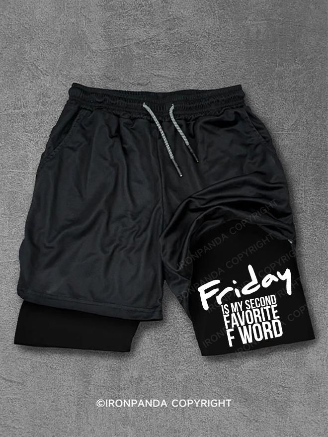 FRIDAY IS MY SECOND FAVORITE F WORD Performance Training Shorts