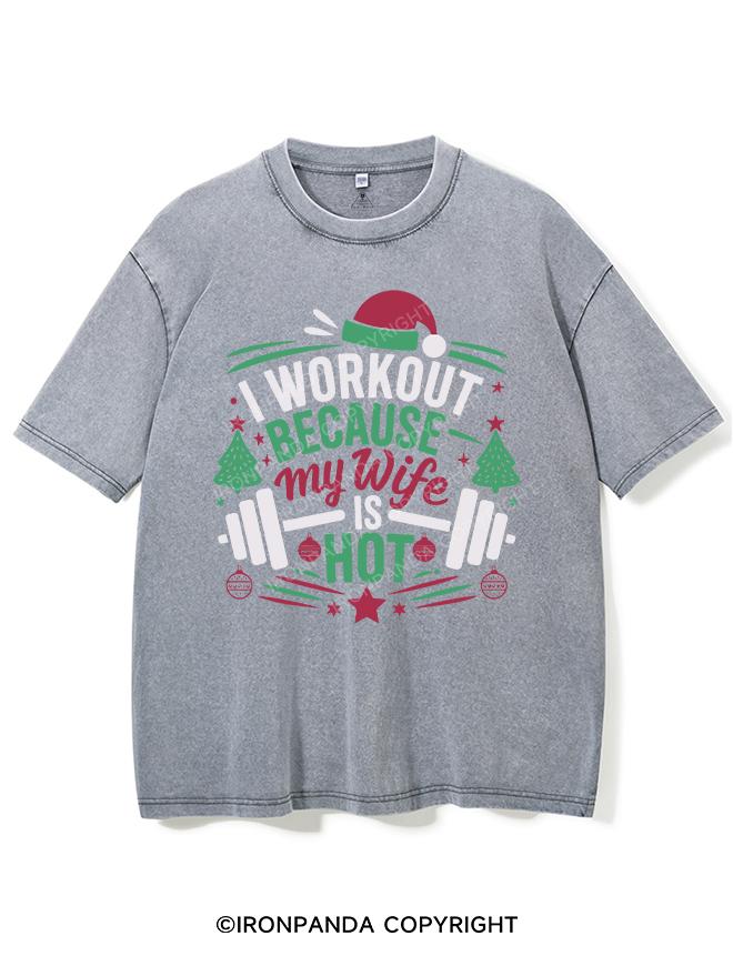 I WORKOUT BECAUSE MY WIFE IS HOT VINTAGE GYM SHIRT