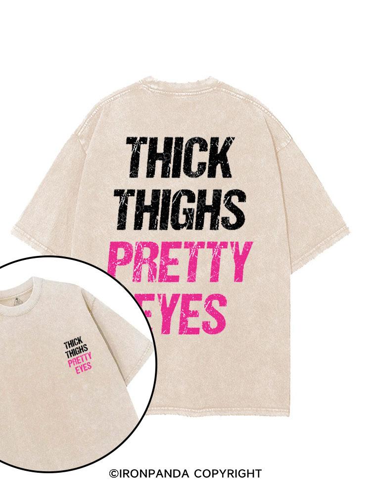 THICK THIGHS PRETTY EYES printed Gym Shirt