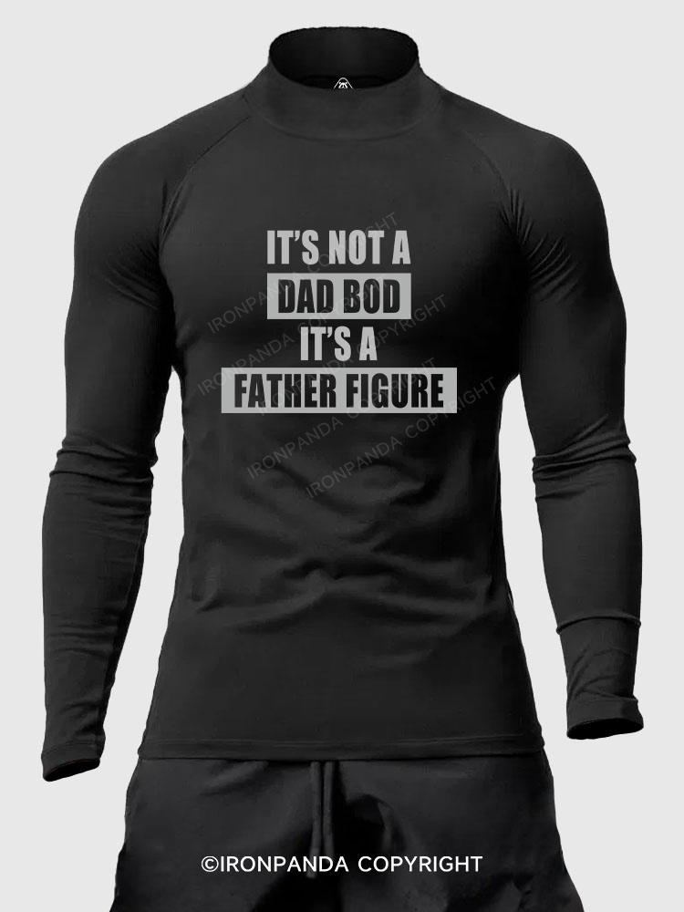 It's not a dad bod it's a father figure Men's Fitted Mock