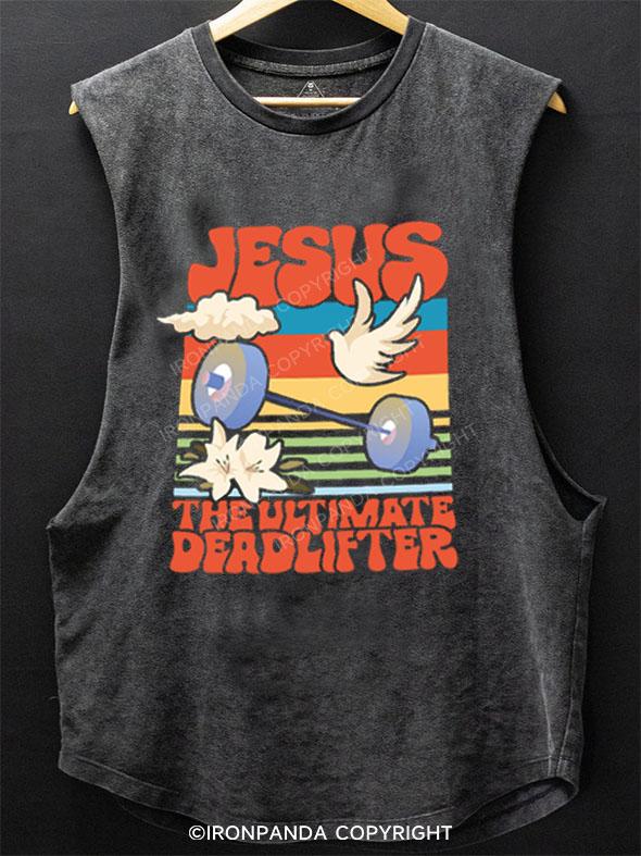 JESUS THE ULTIMATE DEADLIFTER SCOOP BOTTOM COTTON TANK