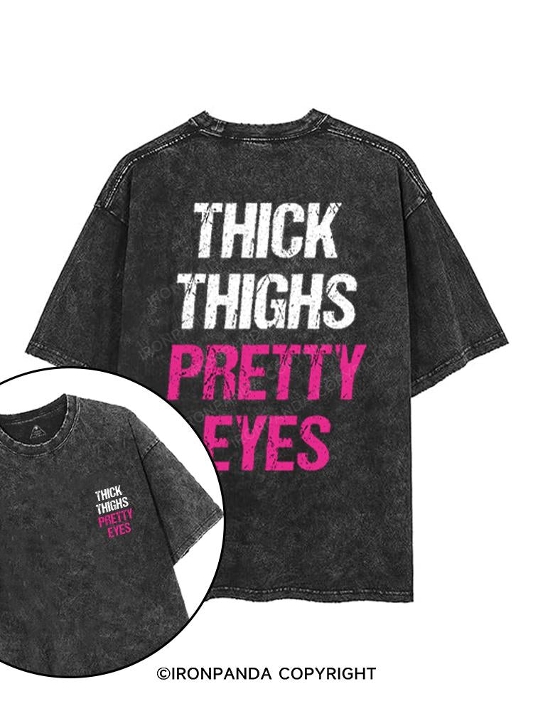 THICK THIGHS PRETTY EYES printed Gym Shirt