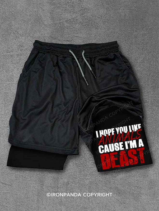 i hope you like-animals cause im a beast Performance Training Shorts