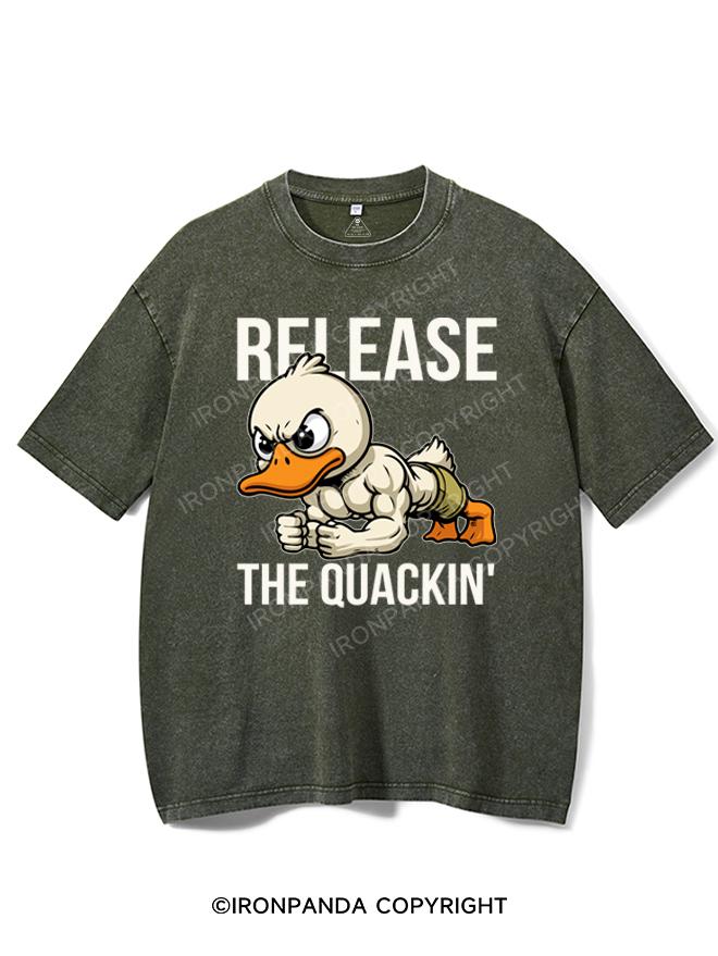 release the quackin Washed Gym Shirt