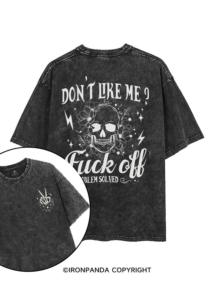 Don’t like me? F*ck off. Problem solved  printed Gym Shirt