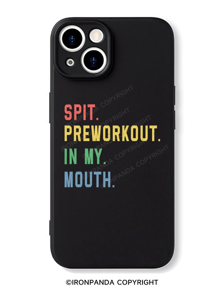 Spit Preworkout In My Mouth iPhone Case