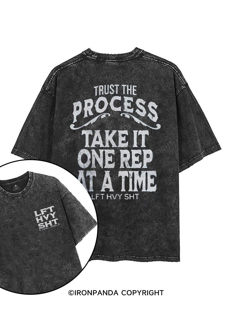 TRUST THE PROCESS TAKE IT ONE REP ONE REP AT A TIME  printed Gym Shirt