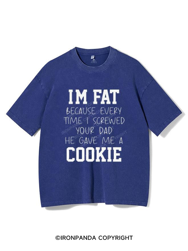 I SCREWED YOUR DAD HE GAVE ME A COOKIE VINTAGE GYM SHIRT