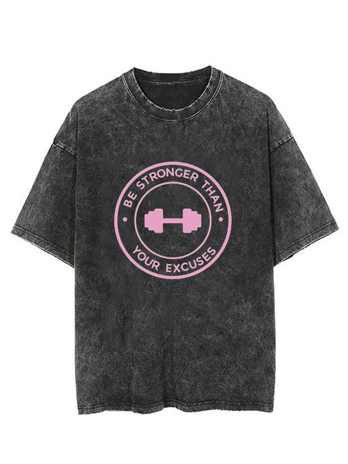 Be Stronger Than Your Excuses Vintage Gym Shirt