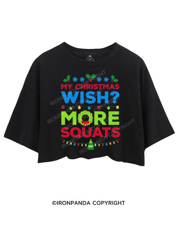 MY CHRISTMAS WISH MORE SQUATS CROP TOPS