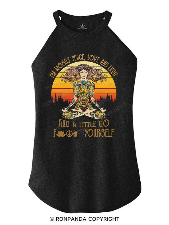 I'm Mostly Peace Love And Light And A Little Go F*ck Yourself TRI ROCKER COTTON TANK