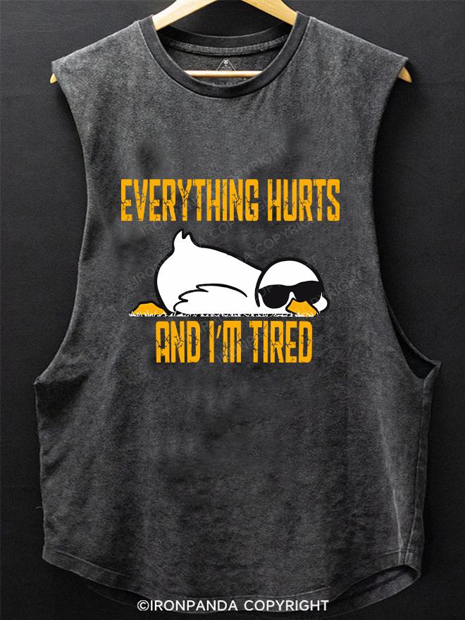 Duck Everything Hurts And I'm Tired SCOOP BOTTOM COTTON TANK