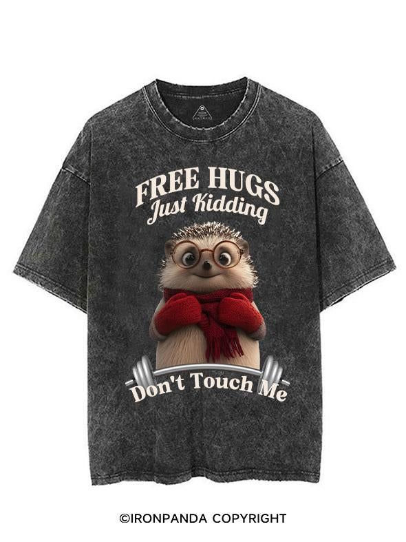 FREE HUGS JUST KIDDING DON'T TOUCH ME VINTAGE GYM SHIRT