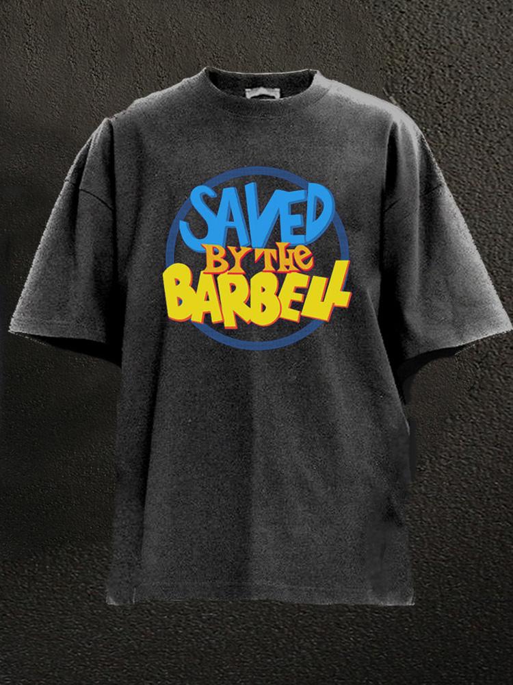 saved by the barbell Washed Gym Shirt