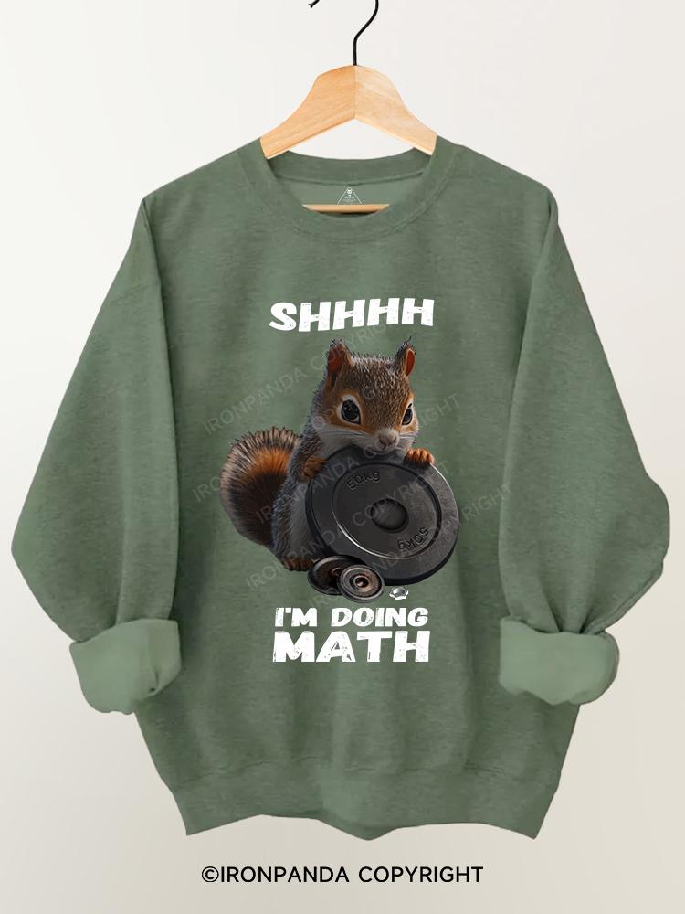 squirrel shhh i'm doing math Gym Sweatshirt