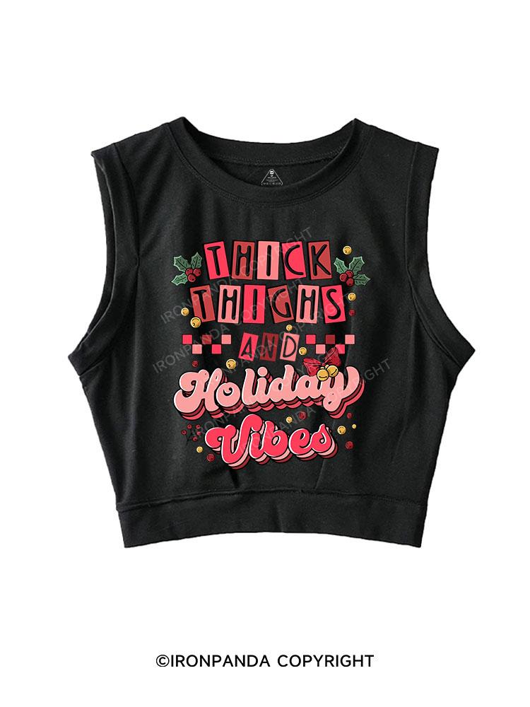 THICK THIGHS AND HOLIDAY VIBES SLEEVELESS CROP TOPS