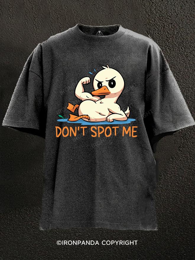 DON'T SPOT ME Washed Gym Shirt