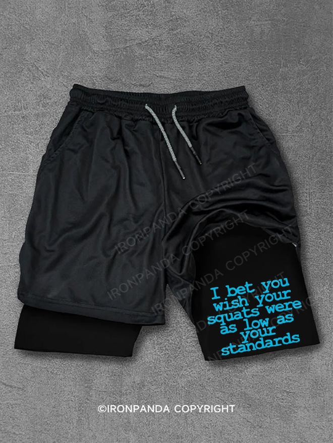 I BET YOU WISH YOUR SQUATS Performance Training Shorts